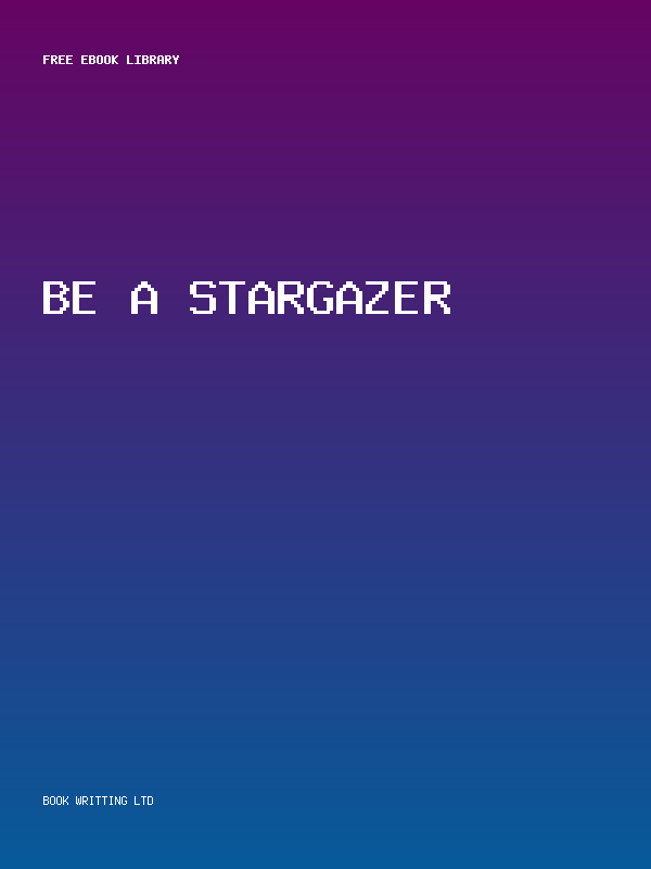 Be A Stargazer