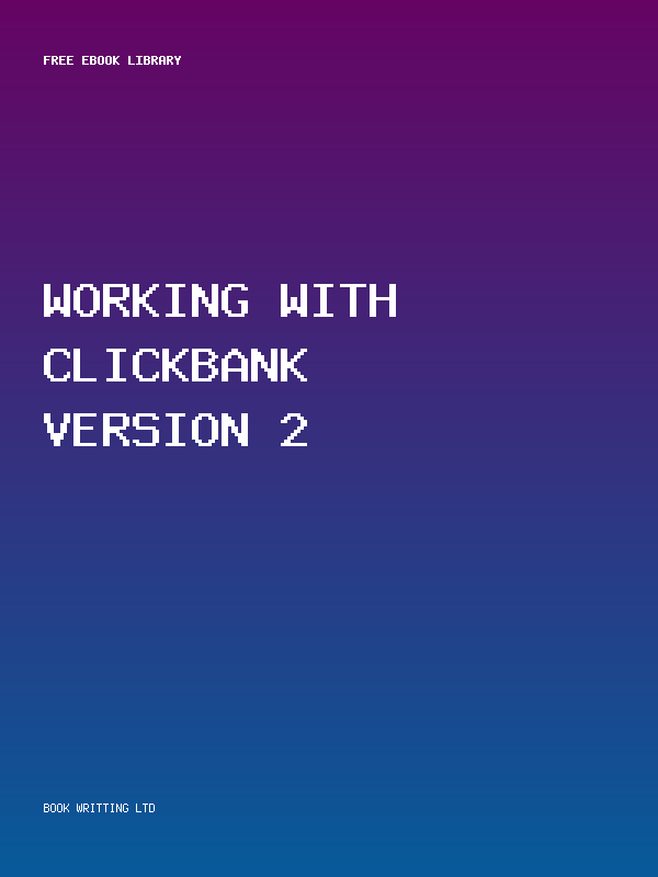 Working With Clickbank Version 2