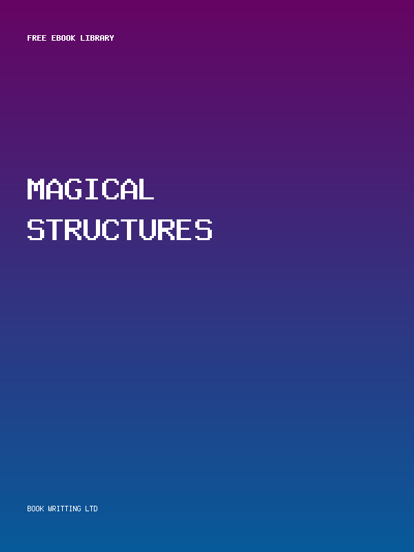 Magical Structures