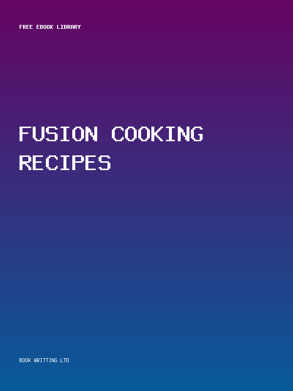 Fusion Cooking Recipes
