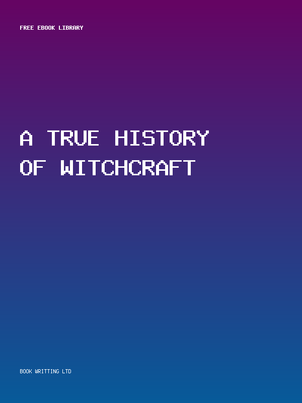 A True History Of Witchcraft