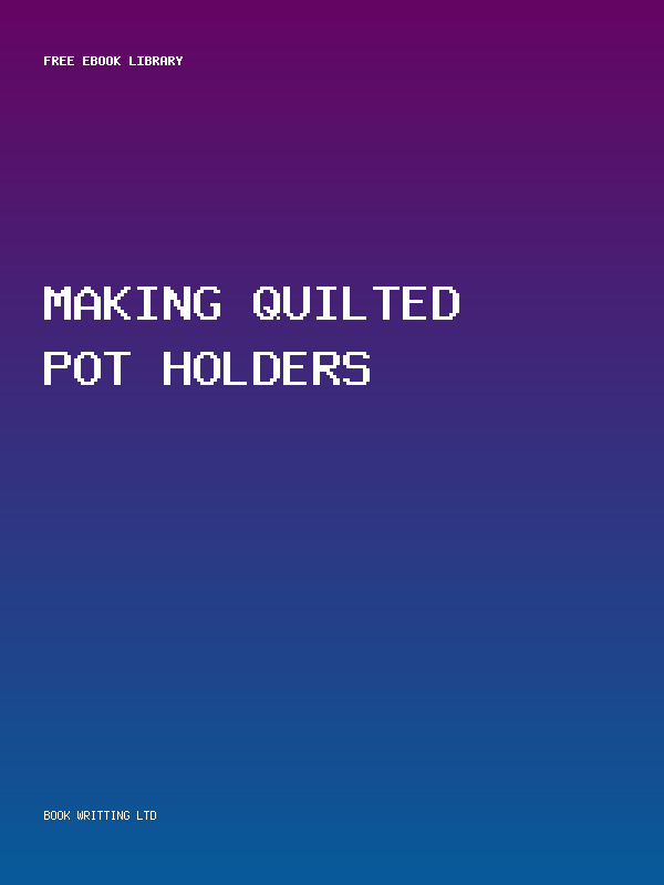 Making Quilted Pot Holders