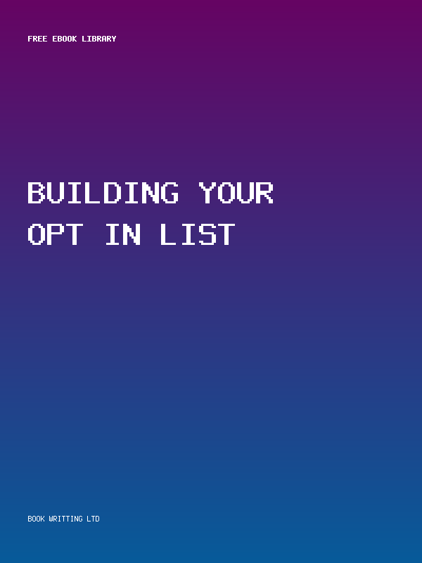 Building Your Opt In List