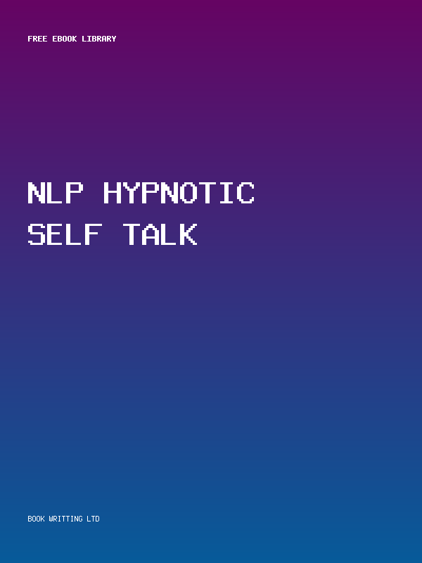 Nlp Hypnotic Self Talk
