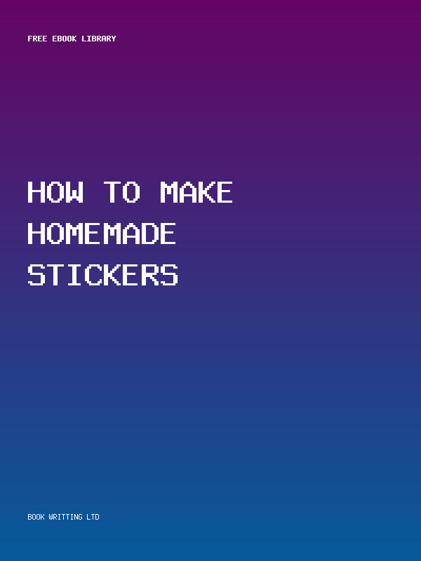 How To Make Homemade Stickers
