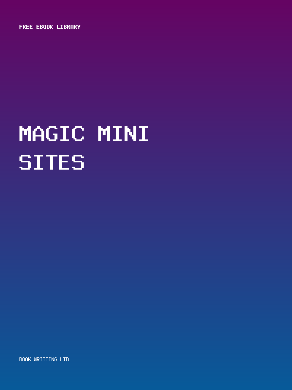 Magic Mini Sites