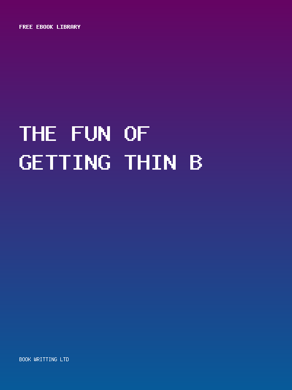 The Fun Of Getting Thin B