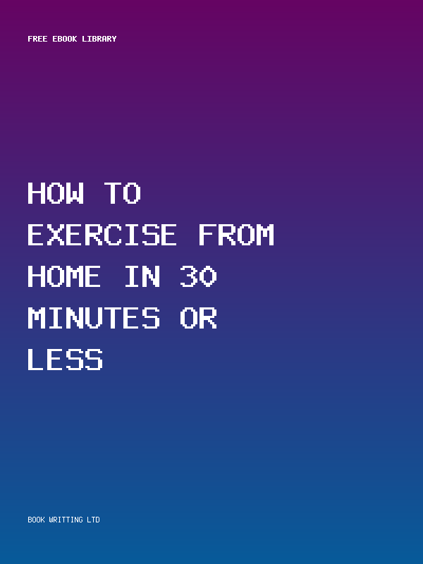 How To Exercise From Home In 30 Minutes Or Less
