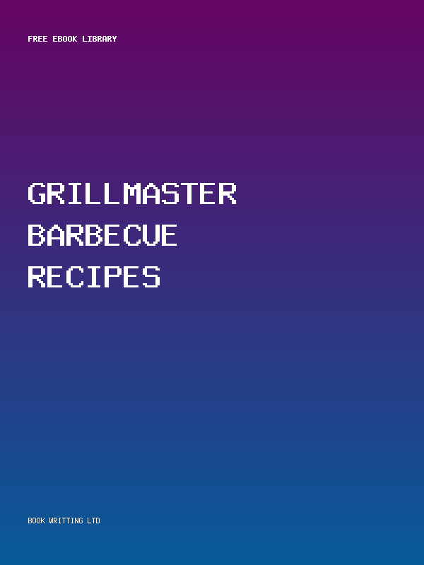 Grillmaster Barbecue Recipes