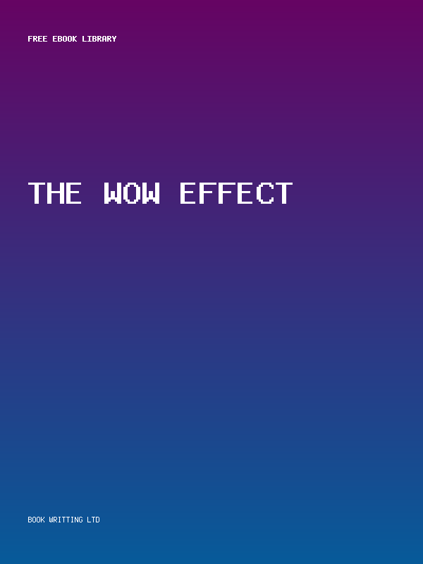 The Wow Effect