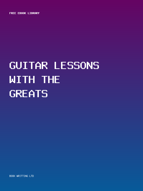 Guitar Lessons With The Greats