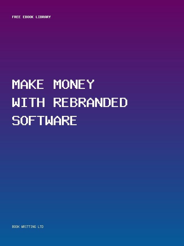 Make Money With Rebranded Software