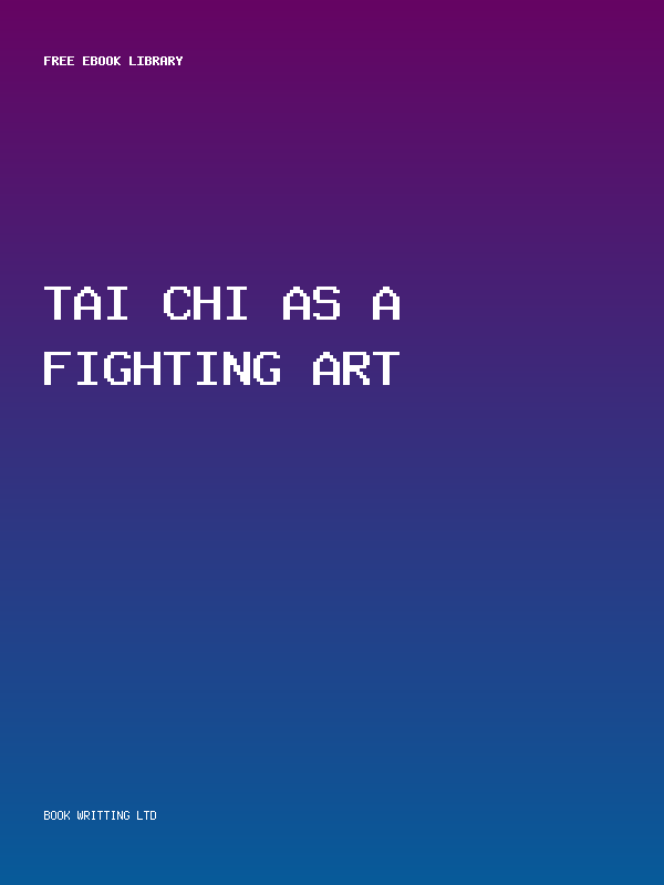Tai Chi As A Fighting Art