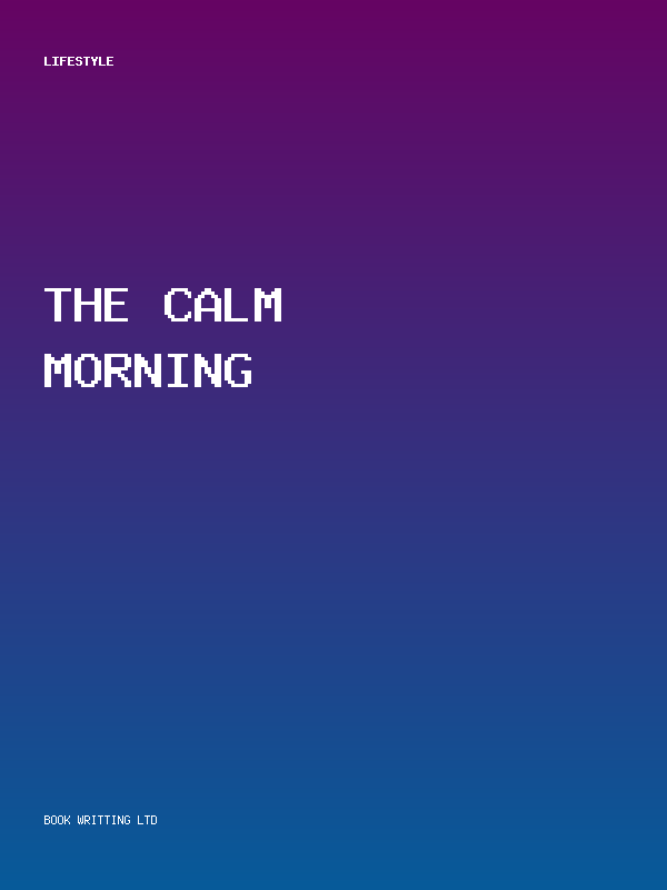 The Calm Morning