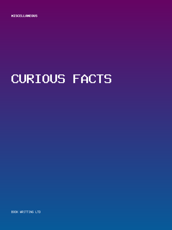 Curious Facts