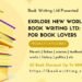 Explore New Worlds with Book Writing Ltd: A Haven for Book Lovers