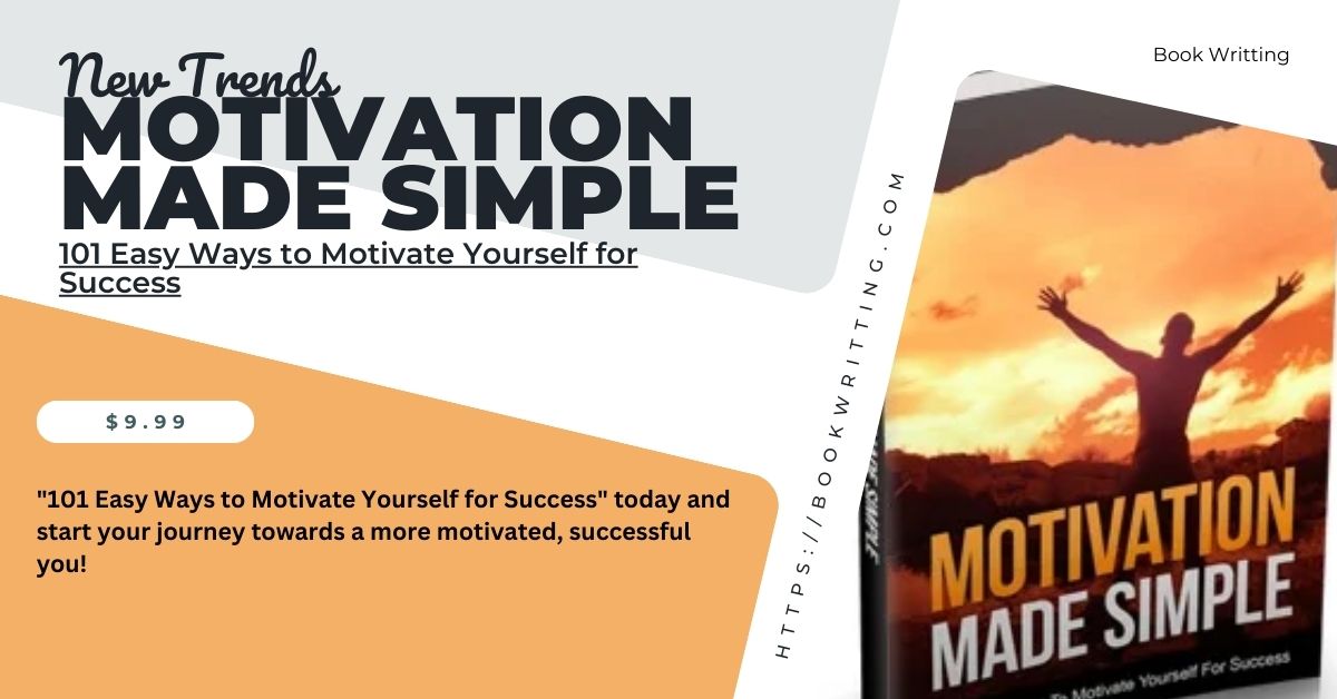 Unlocking Success: 101 Easy Ways to Stay Motivated